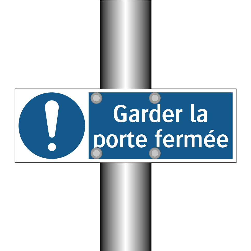 Garder la porte fermée