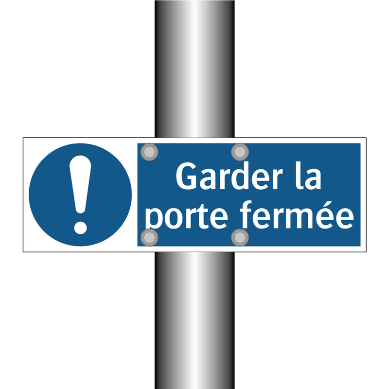 Garder la porte fermée