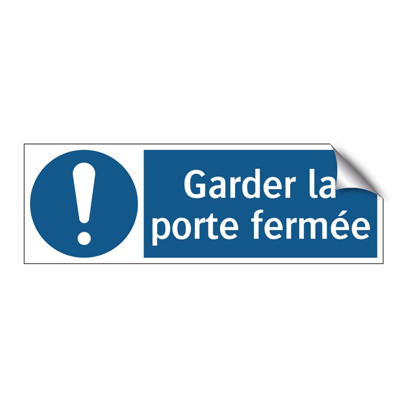 Garder la porte fermée
