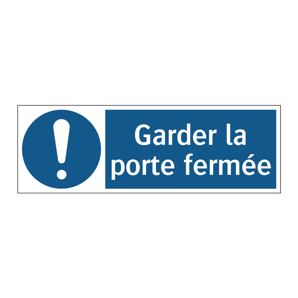 Garder la porte fermée