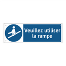 Veuillez utiliser la rampe