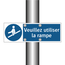 Veuillez utiliser la rampe