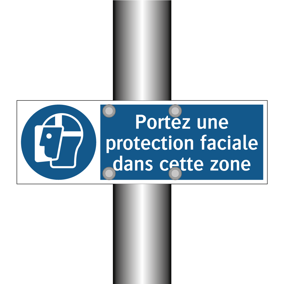 Portez une protection faciale dans cette zone