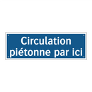 Circulation piétonne par ici