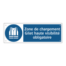 Zone de chargement Gilet haute visibilité obligatoire