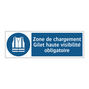 Zone de chargement Gilet haute visibilité obligatoire