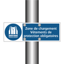 Zone de chargement Vêtements de protection obligatoires