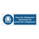 Zone de chargement Vêtements de protection obligatoires