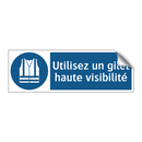 Utilisez un gilet haute visibilité