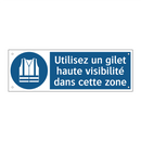 Utilisez un gilet haute visibilité dans cette zone