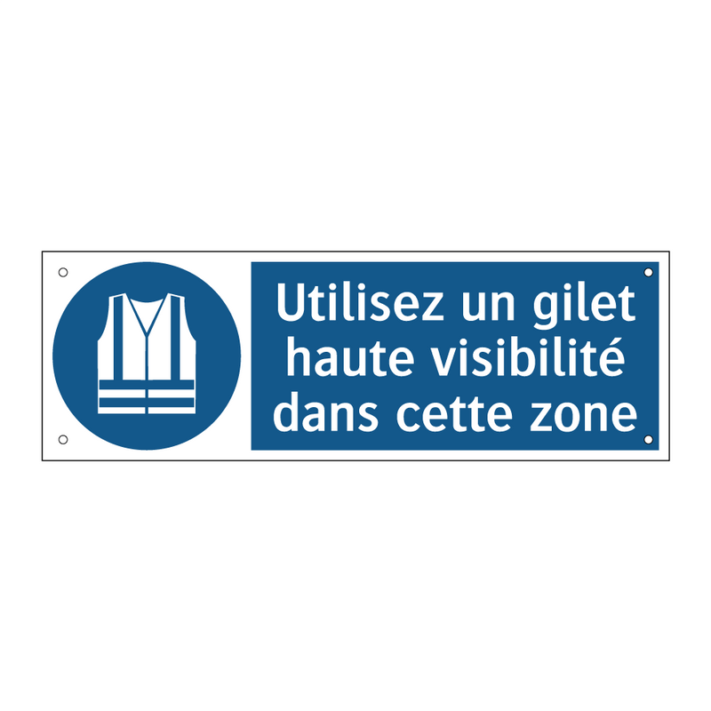 Utilisez un gilet haute visibilité dans cette zone