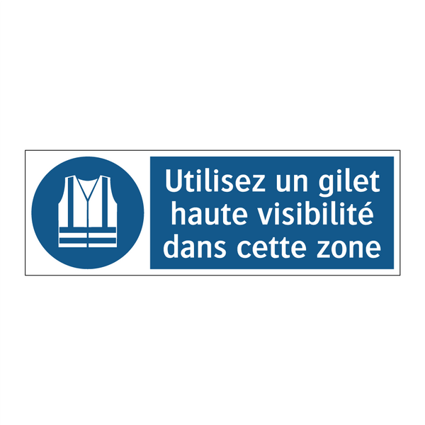 Utilisez un gilet haute visibilité dans cette zone