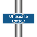Utilisez le trottoir