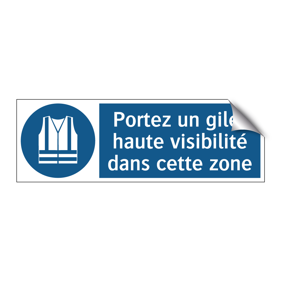 Portez un gilet haute visibilité dans cette zone