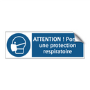 ATTENTION ! Portez une protection respiratoire