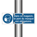 Dans ce magasin, le port du masque est obligatoire.
