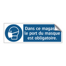 Dans ce magasin, le port du masque est obligatoire.