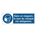 Dans ce magasin, le port du masque est obligatoire.