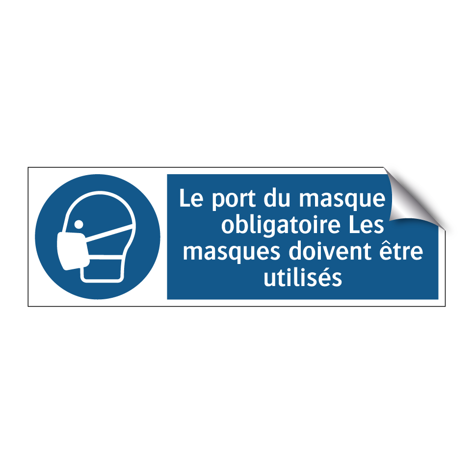 Le port du masque est obligatoire Les masques doivent être utilisés