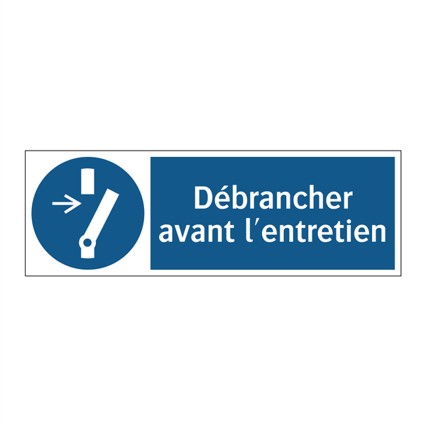 Débrancher avant l'entretien