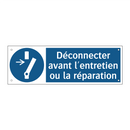 Déconnecter avant l'entretien ou la réparation