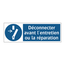 Déconnecter avant l'entretien ou la réparation