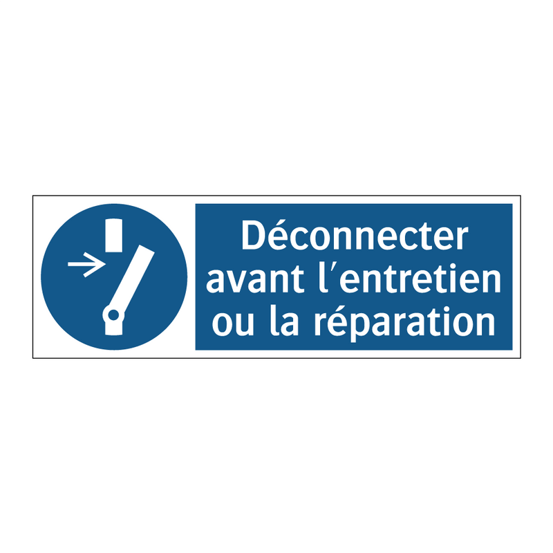 Déconnecter avant l'entretien ou la réparation