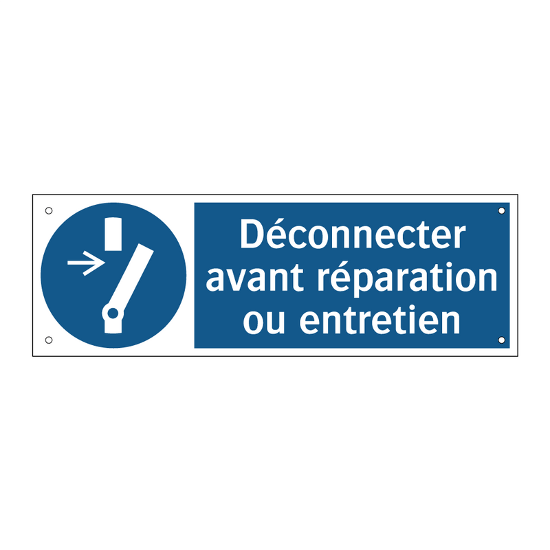 Déconnecter avant réparation ou entretien