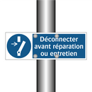 Déconnecter avant réparation ou entretien