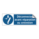 Déconnecter avant réparation ou entretien