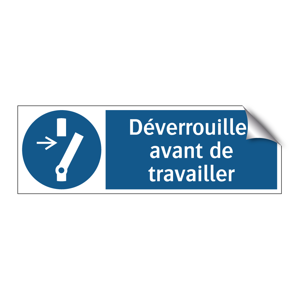 Déverrouiller avant de travailler