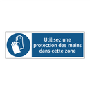 Utilisez une protection des mains dans cette zone
