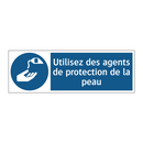 Utilisez des agents de protection de la peau
