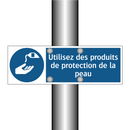 Utilisez des produits de protection de la peau