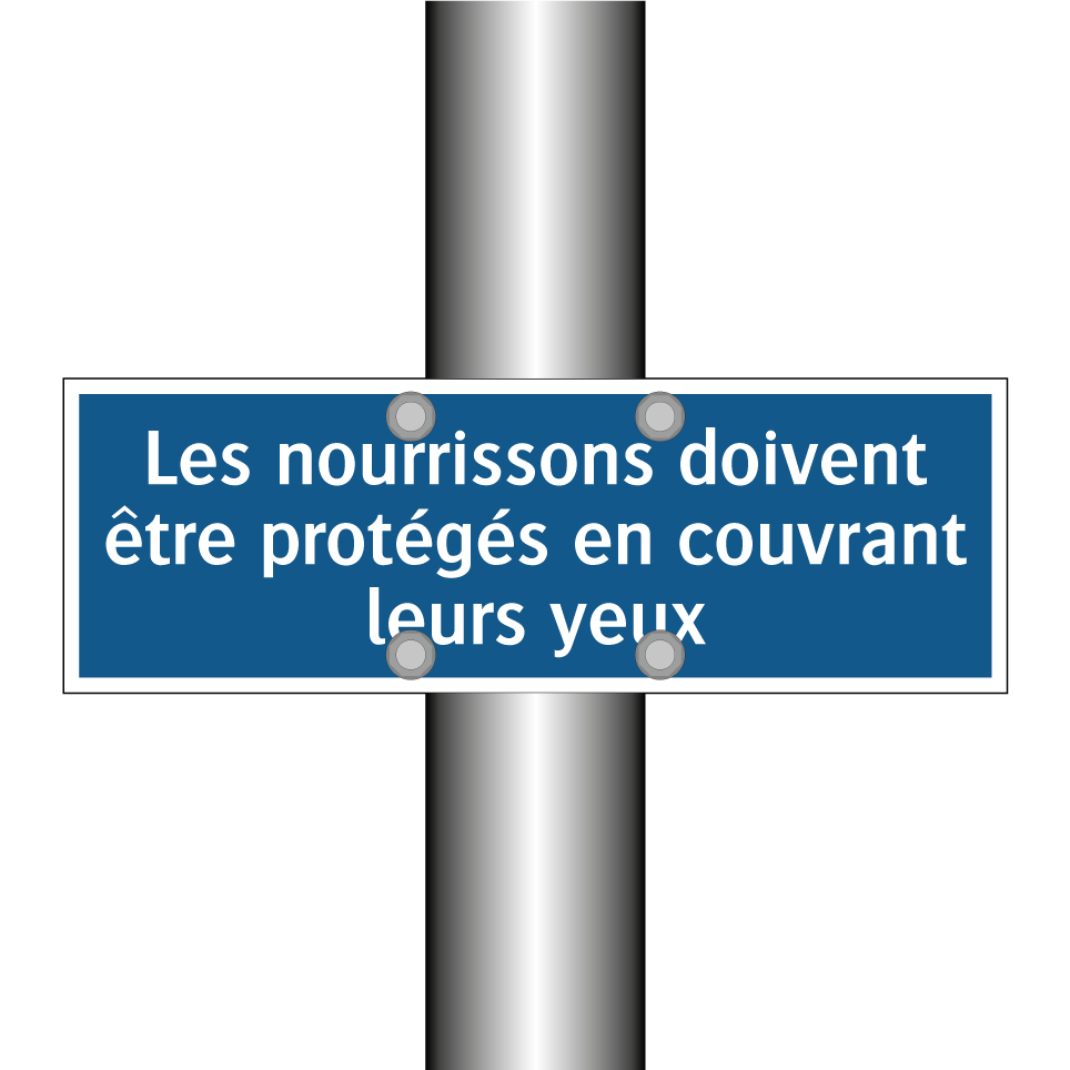 Les nourrissons doivent être protégés en couvrant leurs yeux