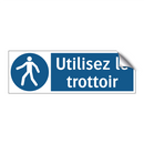 Utilisez le trottoir