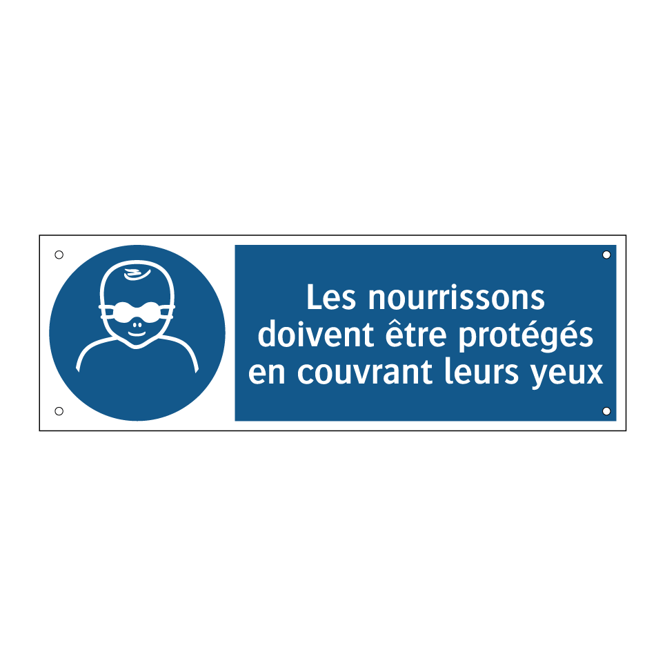 Les nourrissons doivent être protégés en couvrant leurs yeux