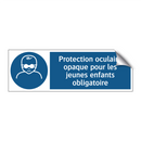 Protection oculaire opaque pour les jeunes enfants obligatoire