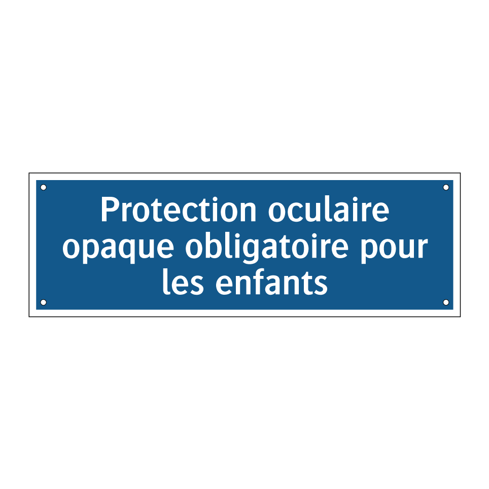 Protection oculaire opaque obligatoire pour les enfants