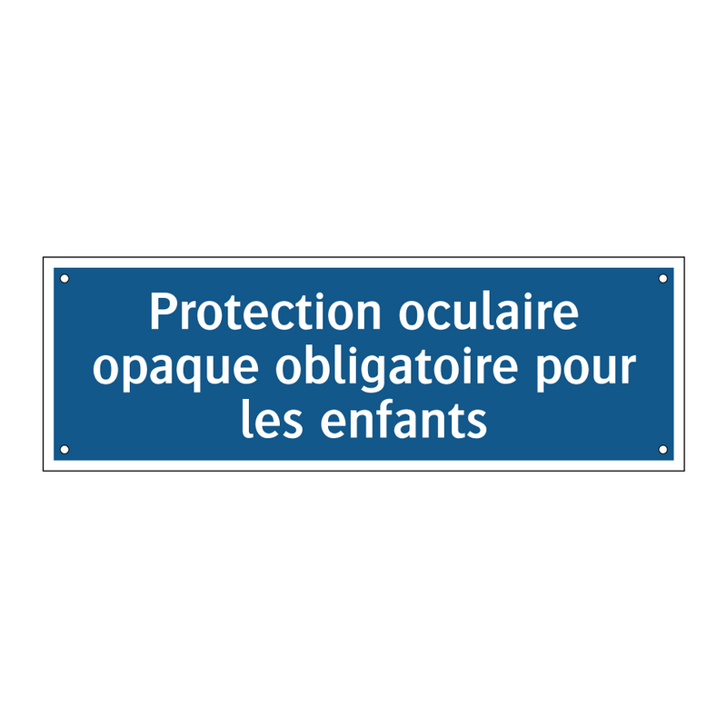 Protection oculaire opaque obligatoire pour les enfants