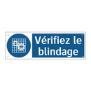 Vérifiez le blindage
