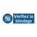 Vérifiez le blindage
