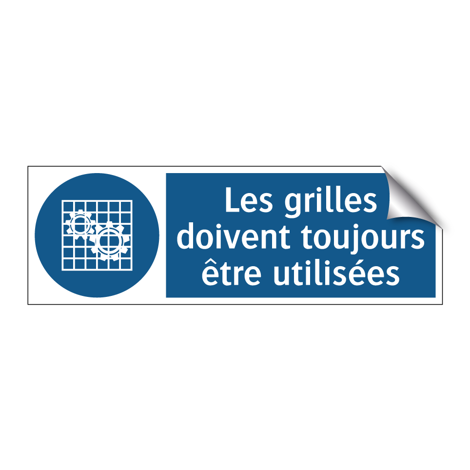 Les grilles doivent toujours être utilisées