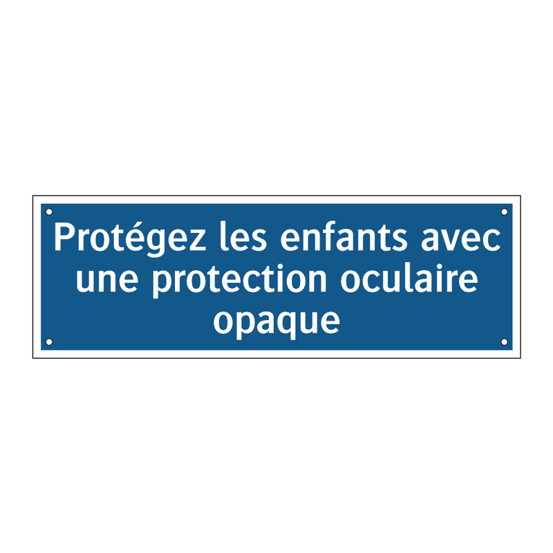 Protégez les enfants avec une protection oculaire opaque