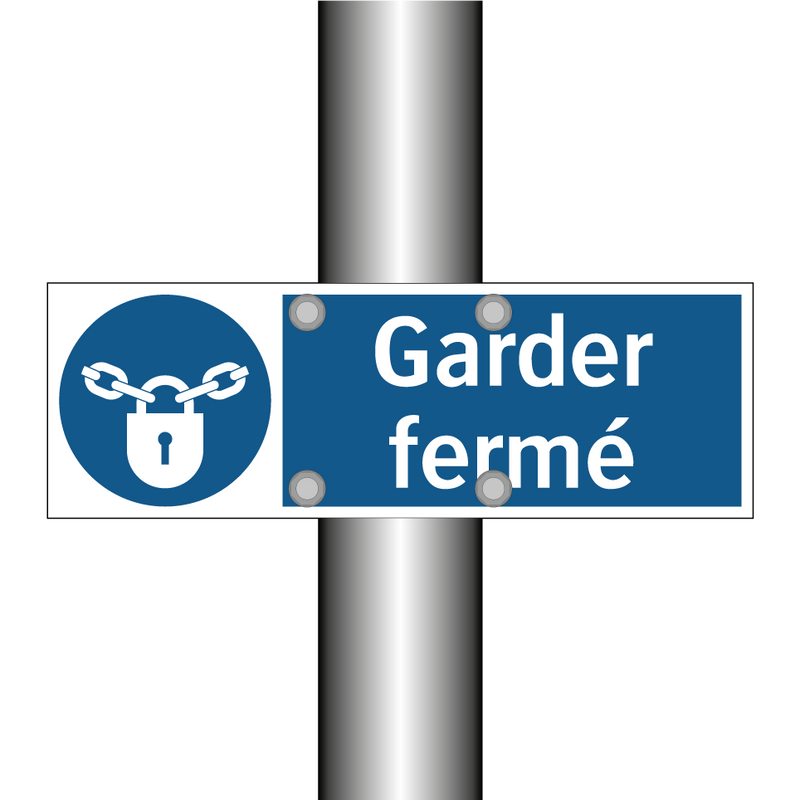 Garder fermé