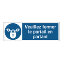 Veuillez fermer le portail en partant
