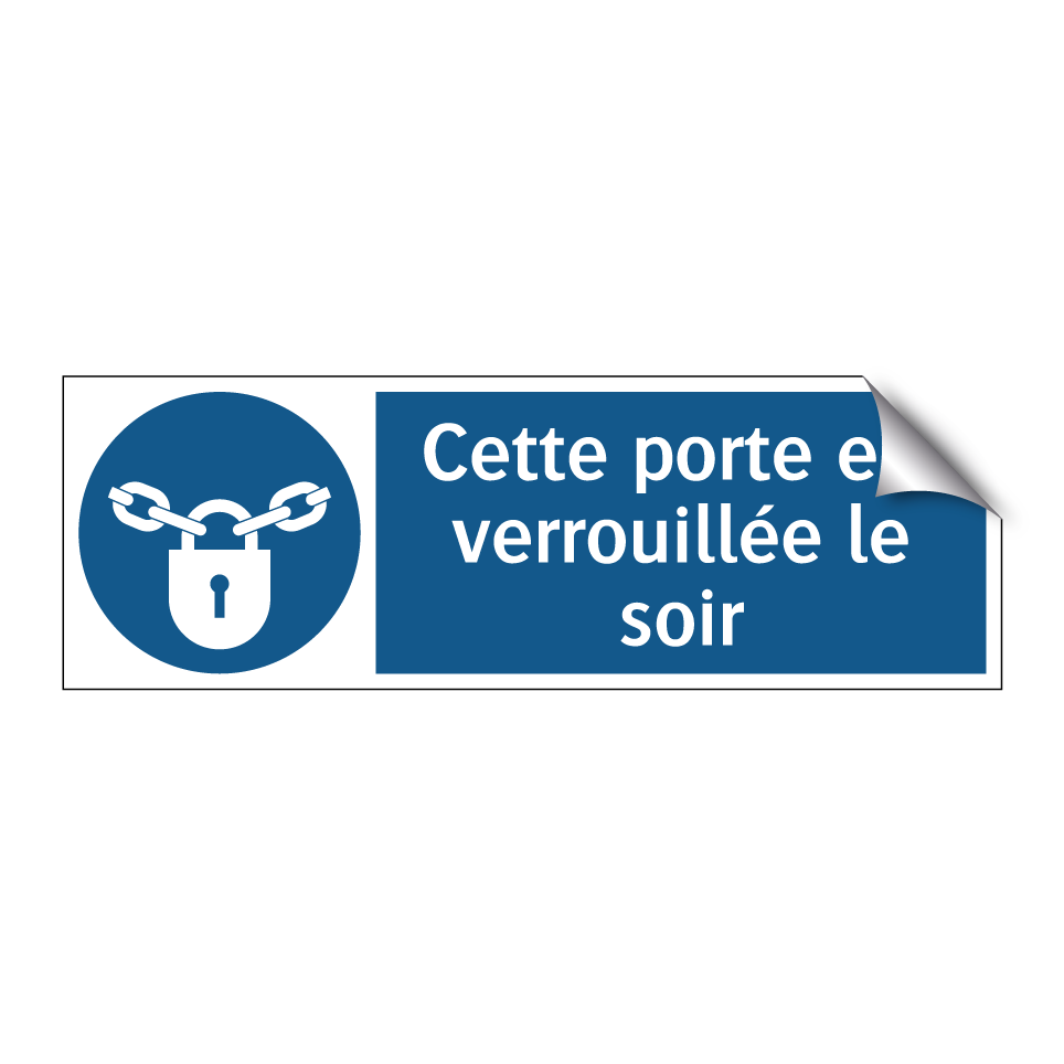 Cette porte est verrouillée le soir