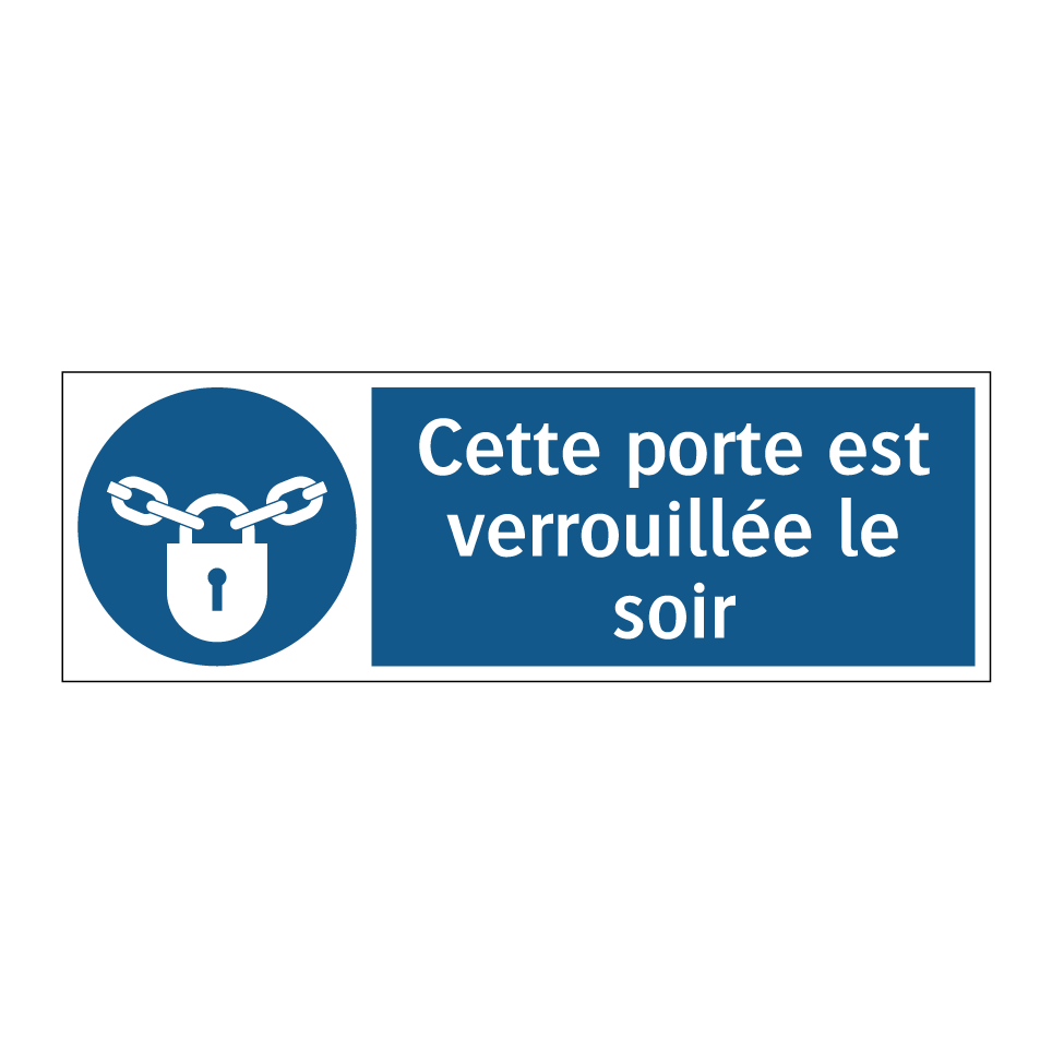 Cette porte est verrouillée le soir
