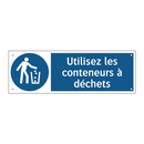 Utilisez les conteneurs à déchets
