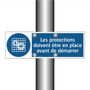 Les protections doivent être en place avant de démarrer